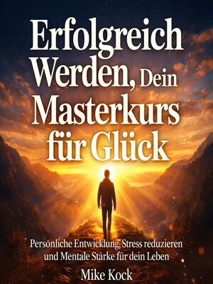 cover image of Erfolgreich werden--Dein Masterkurs für Glück